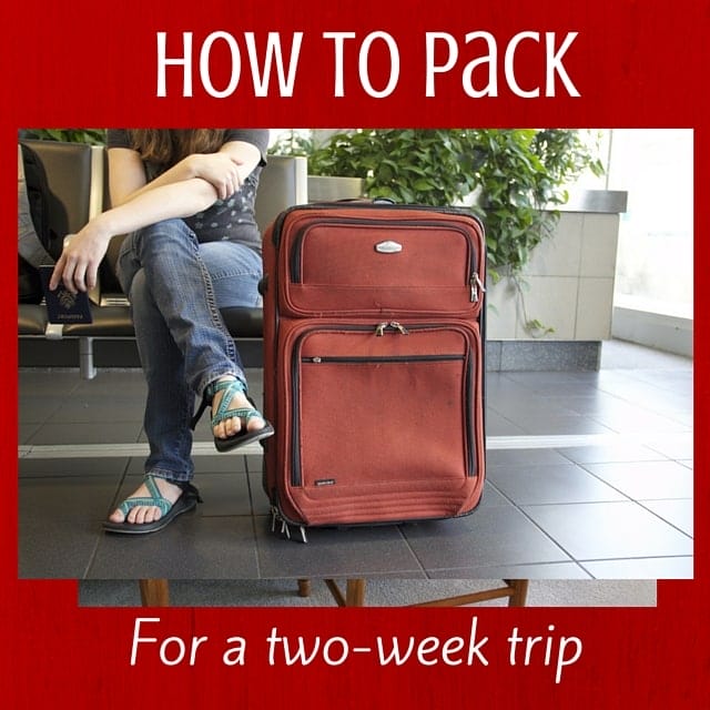 Packing for Two Weeks - Efficiently & Effectively