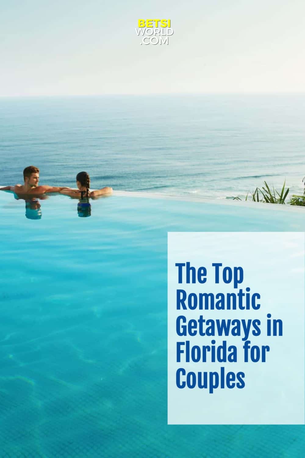 Top Romantic Getaways in Florida for Couples Betsi's World