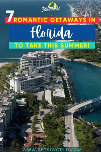 Romantic Getaways In Florida To Take This Summer Betsi World